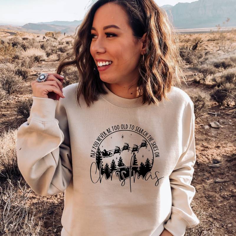 May You Never Be Too Old To Search The Skies On Christmas, Christmas Sweater, Santa Winter Sweatshirt, Holiday Sweater von Lookela