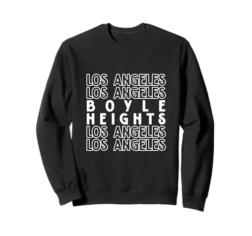 Boyle Heights Los Angeles LA CA für Männer und Frauen. Sweatshirt Boyle Heights Los Angeles LA CA für Männer und Frauen. Sweatshirt von Los Angeles LA Pride Products