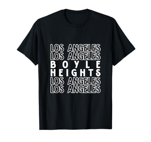 Boyle Heights Los Angeles LA CA für Männer und Frauen. T-Shirt Boyle Heights Los Angeles LA CA für Männer und Frauen. T-Shirt von Los Angeles LA Pride Products