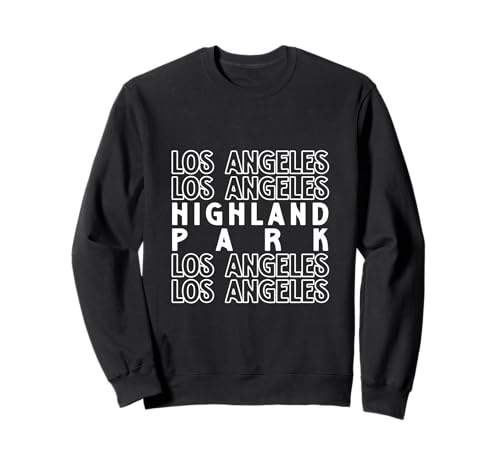 Highland Park Los Angeles LA CA für Männer und Frauen. Sweatshirt Highland Park Los Angeles LA CA für Männer und Frauen. Sweatshirt von Los Angeles LA Pride Products