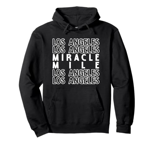 Miracle Mile Los Angeles LA CA für Männer und Frauen. Pullover Hoodie Miracle Mile Los Angeles LA CA für Männer und Frauen. Pullover Hoodie von Los Angeles LA Pride Products