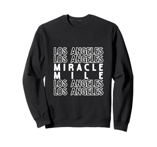Miracle Mile Los Angeles LA CA für Männer und Frauen. Sweatshirt Miracle Mile Los Angeles LA CA für Männer und Frauen. Sweatshirt von Los Angeles LA Pride Products