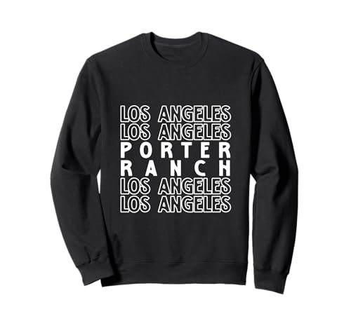 Porter Ranch Los Angeles LA CA für Männer und Frauen. Sweatshirt Porter Ranch Los Angeles LA CA für Männer und Frauen. Sweatshirt von Los Angeles LA Pride Products
