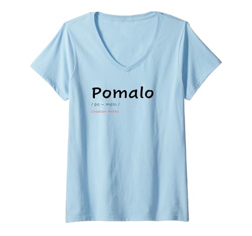 Damen Pomalo - Kroatisches Motto T-Shirt mit V-Ausschnitt Damen Pomalo - Kroatisches Motto T-Shirt mit V-Ausschnitt von LottoMotto