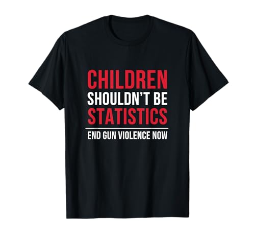 Kinder verdienen Sicherheit, Nicht Statistiken T-Shirt Kinder verdienen Sicherheit, Nicht Statistiken T-Shirt von Loud Resistance Apparel