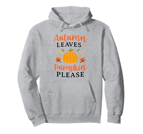 Herbstblätter & Kürbisse Please Shirt Herbst Saison Herren Damen Pullover Hoodie Herbstblätter & Kürbisse Please Shirt Herbst Saison Herren Damen Pullover Hoodie von Love Autumn Pumpkin Fall Thanksgiving 2025 T-Shirt