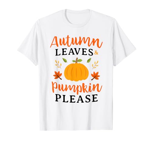 Herbstblätter & Kürbisse Please Shirt Herbst Saison Herren Damen T-Shirt Herbstblätter & Kürbisse Please Shirt Herbst Saison Herren Damen T-Shirt von Love Autumn Pumpkin Fall Thanksgiving 2025 T-Shirt