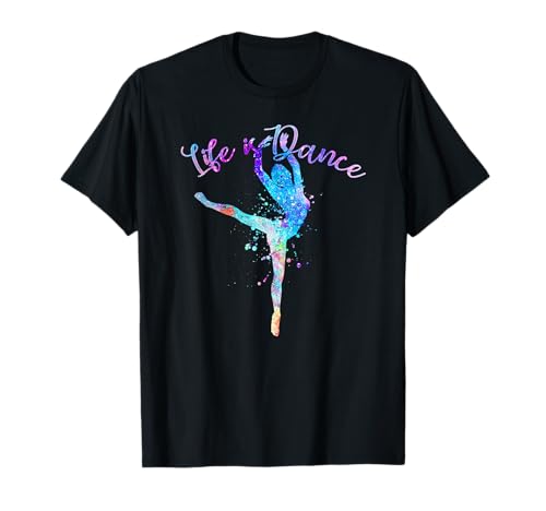 Life is Dance Ballerina Ballett Tanzen Zitat Spruch Mädchen Mama T-Shirt Life is Dance Ballerina Ballett Tanzen Zitat Spruch Mädchen Mama T-Shirt von Love Ballet Dancing Dancer Gifts