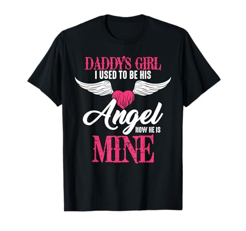 Papas Mädchen Ich war mal Sein Engel Jetzt ist er Mein Himmel T-Shirt Papas Mädchen Ich war mal Sein Engel Jetzt ist er Mein Himmel T-Shirt von Love Daddy Angel in Heaven Birthday Memorial Girl