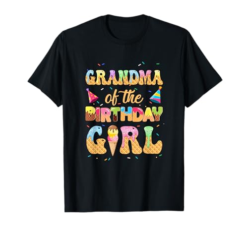 Grandma Of The Birthday Girl 1. Eiscreme Party Familie T-Shirt Grandma Of The Birthday Girl 1. Eiscreme Party Familie T-Shirt von Love Family Matching