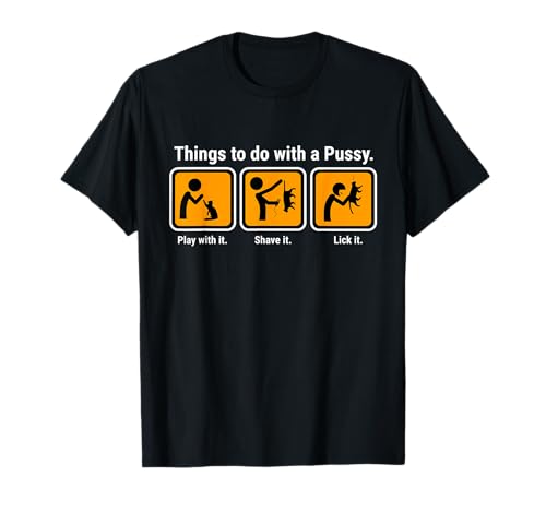 Dinge, die man mit einem Pussy Cat Graphic-T-Shirt für Männer und Frauen machen kann T-Shirt Dinge, die man mit einem Pussy Cat Graphic-T-Shirt für Männer und Frauen machen kann T-Shirt von Love Has 4 Legs