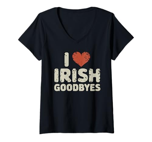 Damen Lustiges Zitat I Love Irish Goodbyes St. Patrick's Day Party T-Shirt mit V-Ausschnitt Damen Lustiges Zitat I Love Irish Goodbyes St. Patrick's Day Party T-Shirt mit V-Ausschnitt von Love Irish Goodbyes Enthusiast Funny Quote