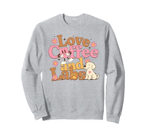 Cute Love Coffee Labrador Women Sweatshirt Cute Love Coffee Labrador Women Sweatshirt von Love Labrador Wear