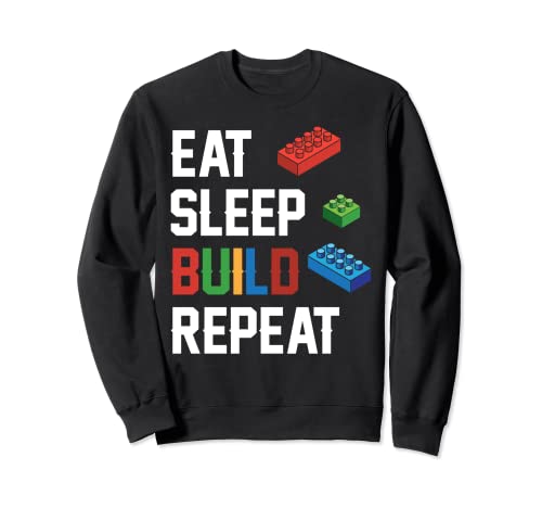 Lustige Eat Sleep Build Repeat Bausteine Männer Frauen Jugend Sweatshirt Lustige Eat Sleep Build Repeat Bausteine Männer Frauen Jugend Sweatshirt von Love to Build Bricks Toy Lovers Boys Girls Kids