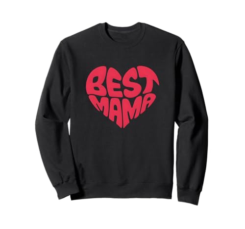 Best Mama – Heart Lettering Edition Muttertag Familie Sweatshirt Best Mama – Heart Lettering Edition Muttertag Familie Sweatshirt von Love & Letters Apparel Mama Mutter Familie