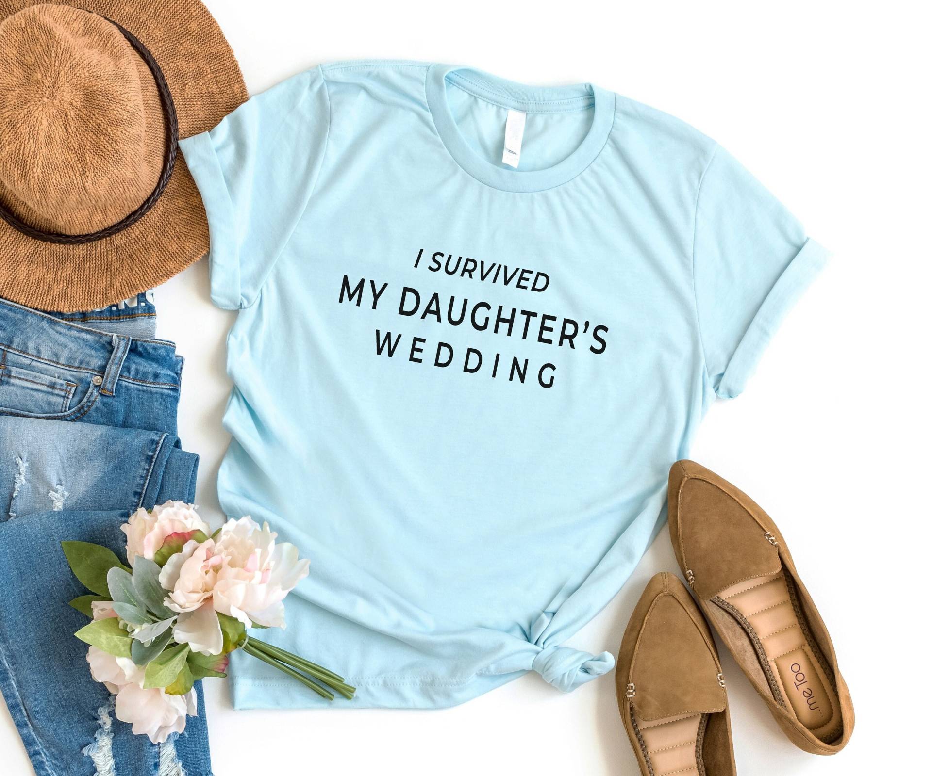 Ich Überlebte Meine Töchter Hochzeit Shirt Lustiges Tshirt Mutter Der Braut Geschenk Von Tochter Grafik T-Shirt Frauen T-Shirts Eltern Geschenke von LoveMeLoveMyShirts