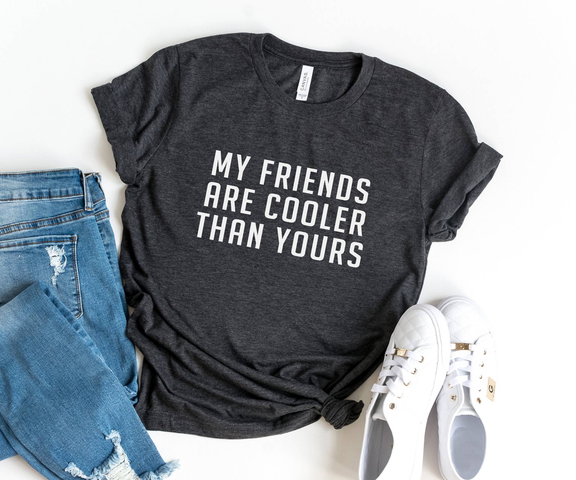 My Friends Are Cooler Than Yours Lustiges Tshirt T Shirt Mit Sprüchen Grafik T-Shirts Für Teenager Teenage Mädchen Kleidung Geschenke Frauen von LoveMeLoveMyShirts