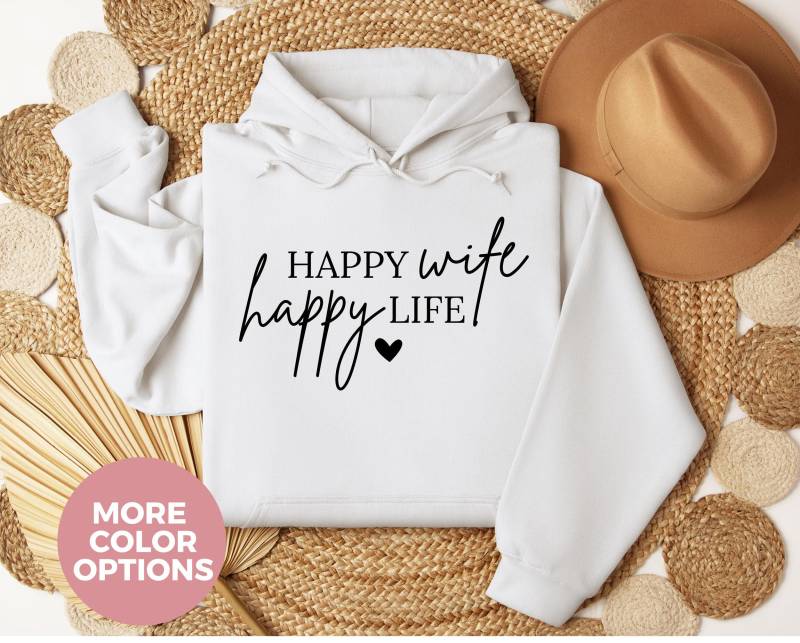 Happy Wife Life Hoodie, Wifey Funny Gift For Her, Anniversary Gift, New Wedding Custom von LoveSuDesignShop