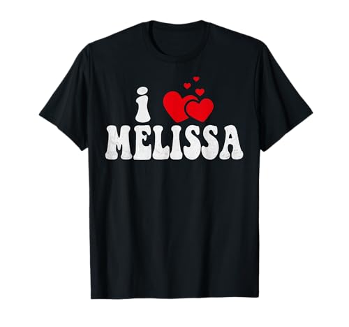 I Love Melissa Lustiger Valentinstag Herz Liebe Frauen Melissa T-Shirt von LoveThreads