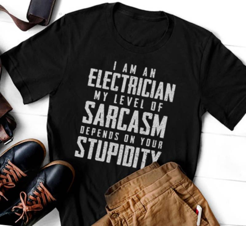 Ich Bin Ein Elektriker, Mein Sarkasmus Hängt Von Ihrer Dummheit Ab, Lustiges Elektriker-T-Shirt, Kurzarm-Unisex-T-Shirt von LoveelyShop