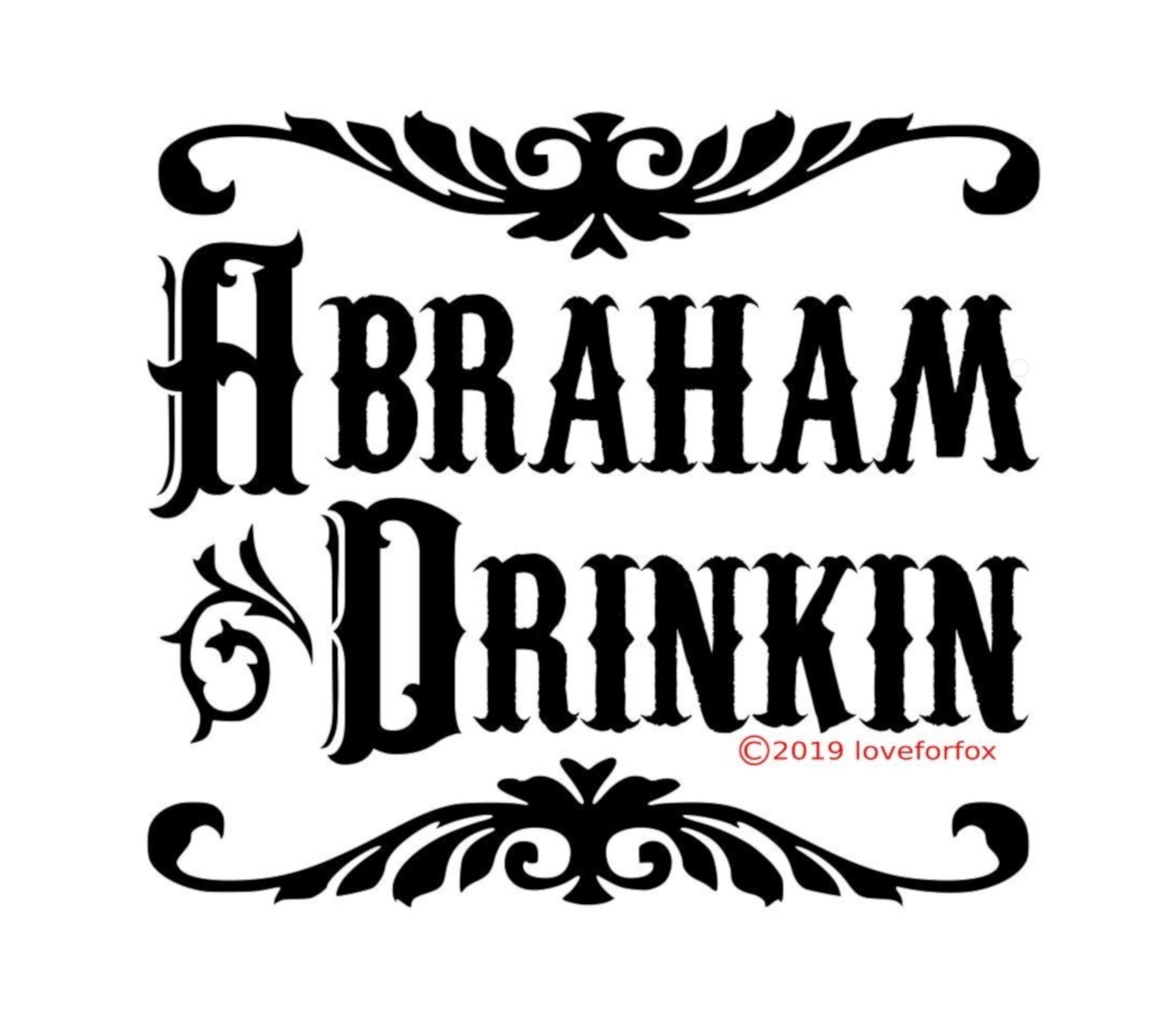 Abraham Drinkin T-Shirt Beide Seiten Inkl. Vier Partituren Und Sieben Biere Ago Abraham Drinkin T-Shirt Beide Seiten Inkl. Vier Partituren Und Sieben Biere Ago von LoveforFox