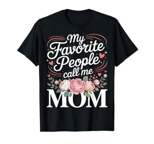 Meine Lieblingsleute nennen mich Mama Floral T-Shirt Meine Lieblingsleute nennen mich Mama Floral T-Shirt von Lovely Motherhood Apparel Co.