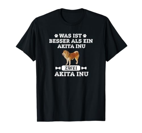 Was ist besser als ein Akita Inu - Zwei Akita Inu Geschenk T-Shirt Was ist besser als ein Akita Inu - Zwei Akita Inu Geschenk T-Shirt von Lovemybello Hunde Designs