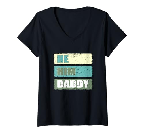 Damen Valentins-Zitat für den Vater, Aufschrift He Him Daddy, Vatertag T-Shirt mit V-Ausschnitt Damen Valentins-Zitat für den Vater, Aufschrift He Him Daddy, Vatertag T-Shirt mit V-Ausschnitt von Lover Valentine He Him Daddy Fathers Day 1