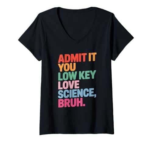 Damen Admit It You Low Key Love Science Bruh STEM Lehrer Geschenke T-Shirt mit V-Ausschnitt Damen Admit It You Low Key Love Science Bruh STEM Lehrer Geschenke T-Shirt mit V-Ausschnitt von Low Key Science Gifts for Teachers Students Tee.