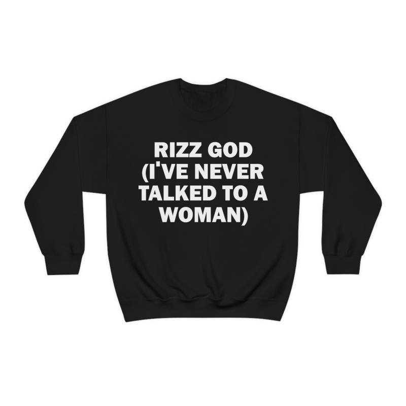 Rizz God Unisex Sweatshirt, Lustiges Geschenk Pullover, Offensive Lustiger Satire Meme Pullover von LowBudgetTees