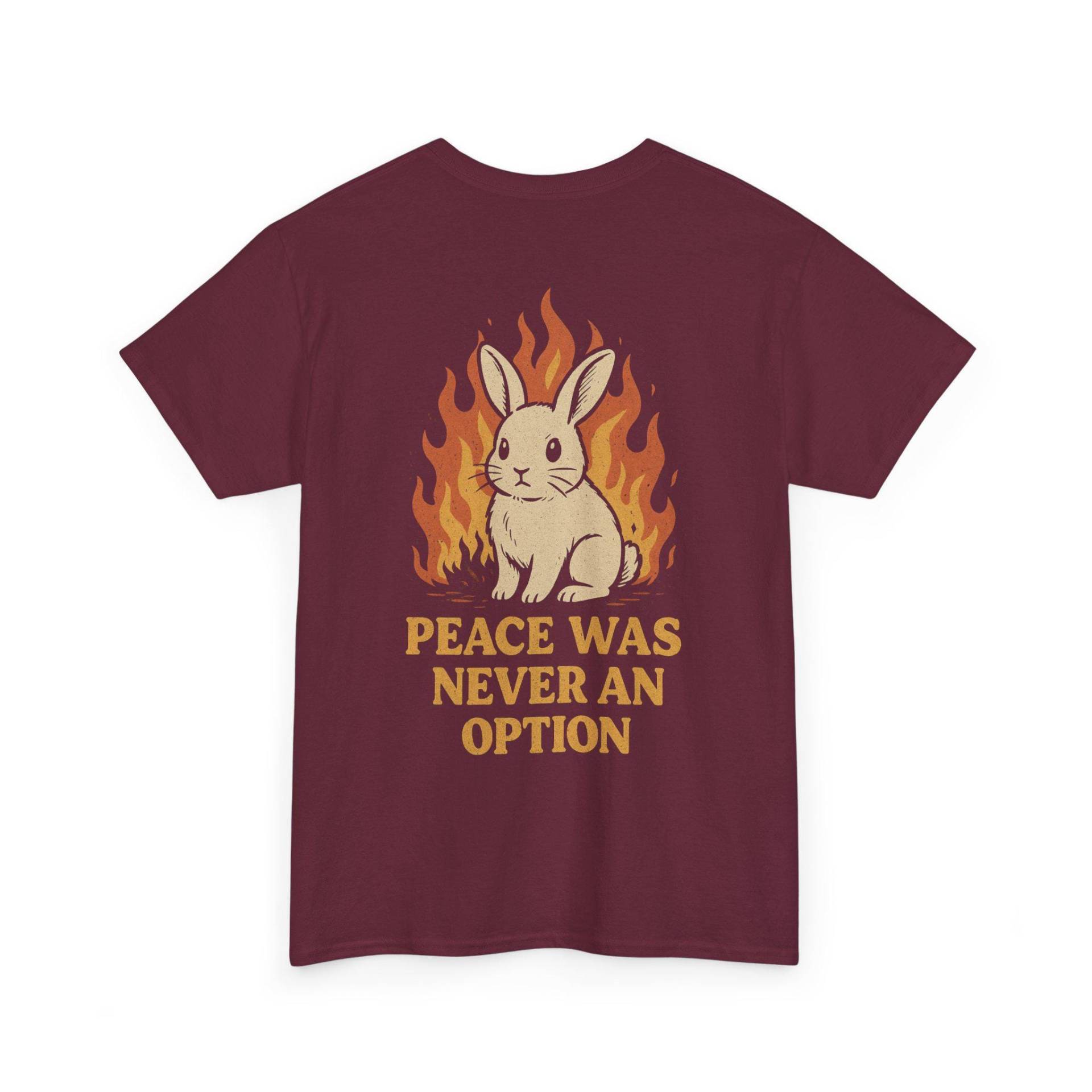 Peace Was Never An Option - Chaotic Bunny Gamer Shirt | Funny Dark Humor Back Print Unisex T-Shirt For Cozy Chaos Fans von LowHPGang