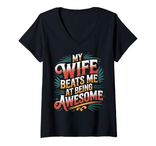 Damen My Wife Beats Me at Being Awesome Ehemann Ehe - T-Shirt mit V-Ausschnitt Damen My Wife Beats Me at Being Awesome Ehemann Ehe - T-Shirt mit V-Ausschnitt von Loyal Ehemann echte Wertschätzung