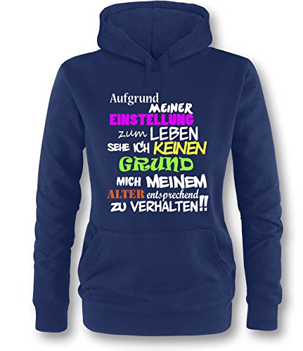 Luckja Aufgrund meiner Einstellung zum Leben Sehe ich keinen Grund Mich Meinem Alter entsprechend zu verhalten Damen Hoodie Navy-Weiss-Bunt Grösse S von Luckja