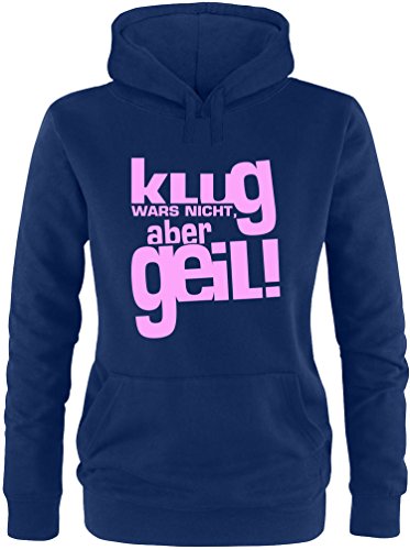 Luckja Damen Hoodie Klug Wars Nicht Aber geil Navy-Rosa Größe M von Luckja