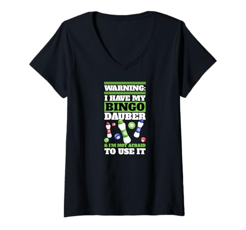 Damen Warnung Ich habe meinen Bingo-Dauber und habe keine Angst, ihn zu benutzen T-Shirt mit V-Ausschnitt von Lucky Bingo Squad Merch for Senior Bingo Night