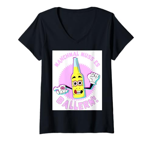 Damen Manchmal Muss Es Ballern Trinken Party Funny Design T-Shirt mit V-Ausschnitt Damen Manchmal Muss Es Ballern Trinken Party Funny Design T-Shirt mit V-Ausschnitt von Ludus Geschenkideen coole Styles für Sie und Ihn