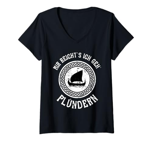 Damen Mir Reichts Ich GEH Plündern Wikinger Mythologie Design T-Shirt mit V-Ausschnitt Damen Mir Reichts Ich GEH Plündern Wikinger Mythologie Design T-Shirt mit V-Ausschnitt von Ludus Geschenkideen coole Styles für Sie und Ihn
