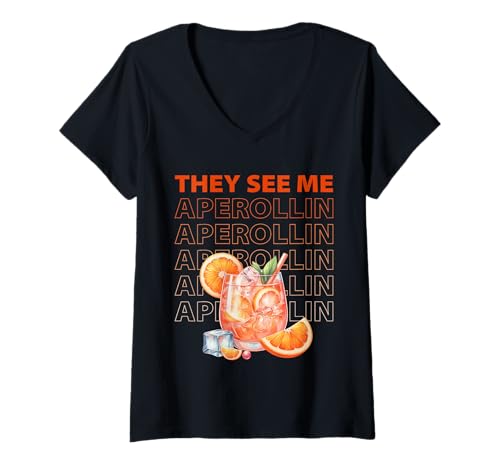 Damen They See Me Aperollin Funny Party Design T-Shirt mit V-Ausschnitt Damen They See Me Aperollin Funny Party Design T-Shirt mit V-Ausschnitt von Ludus Geschenkideen coole Styles für Sie und Ihn