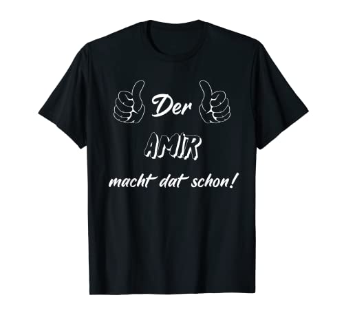 Männer Der Amir macht dat schon! Vorname im Ruhrpott T-Shirt von Lüstige Männer Spitznamen Shirts