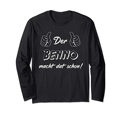 Männer Der Benno macht dat schon! Vorname im Ruhrpott Langarmshirt von Lüstige Männer Spitznamen Shirts