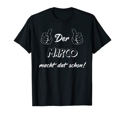 Männer Der Marco macht dat schon! Vorname im Ruhrpott T-Shirt von Lüstige Männer Spitznamen Shirts