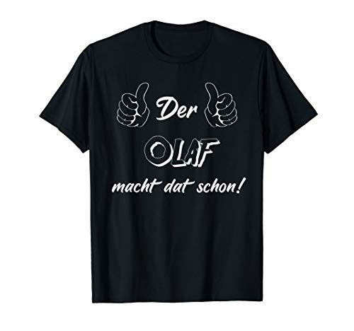 Männer Der Olaf macht dat schon! Vorname im Ruhrpott T-Shirt von Lüstige Männer Spitznamen Shirts