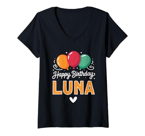 Damen Alles Gute zum Geburtstag Spruch Luna T-Shirt mit V-Ausschnitt Damen Alles Gute zum Geburtstag Spruch Luna T-Shirt mit V-Ausschnitt von Luna Name Spruch für Geburtstag