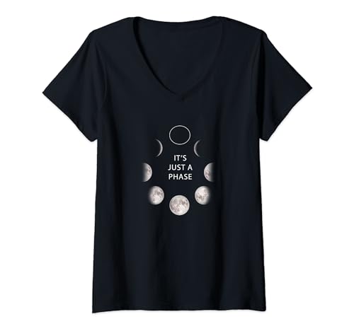Damen It's Just A Phase Witty Lunar Moon Cycle Wordplay Grafik T-Shirt mit V-Ausschnitt Damen It's Just A Phase Witty Lunar Moon Cycle Wordplay Grafik T-Shirt mit V-Ausschnitt von Lunar Space Humor Galactic Gifts and Apparel