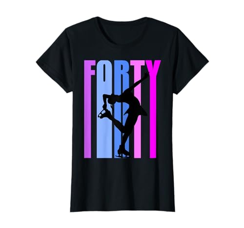 Damen Eislauf-Figur zum 40. Geburtstag T-Shirt Damen Eislauf-Figur zum 40. Geburtstag T-Shirt von Lush Figure Skater