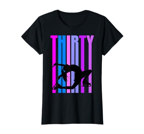 Damen Schlittschuh zum 30. Geburtstag, Skater, Mädchen, Teenager T-Shirt Damen Schlittschuh zum 30. Geburtstag, Skater, Mädchen, Teenager T-Shirt von Lush Ice Skating