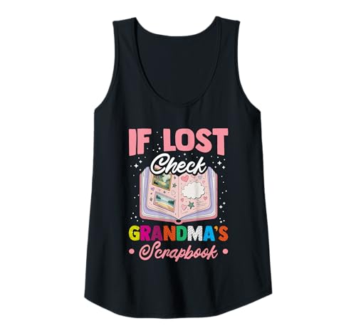 Damen Handmade Scrapbooks Spruch If Lost Check Grandma's Scrapbook Tank Top von Lustges Scrapbooking Apparel Frauen Und Oma