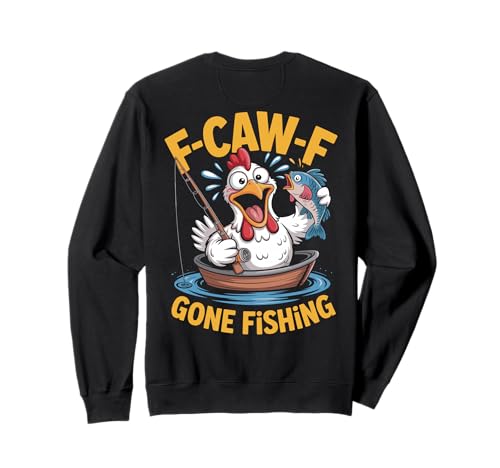F-caw-f Lustiges Huhn Angeln Humor Zitat F Caw F Meme Sweatshirt F-caw-f Lustiges Huhn Angeln Humor Zitat F Caw F Meme Sweatshirt von Lustig Fcawf Humorvoll Huhn Vogel Angeln Liebhaber