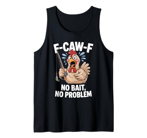 F-caw-f Lustiges Huhn Angeln Humor Zitat F Caw F Meme Tank Top F-caw-f Lustiges Huhn Angeln Humor Zitat F Caw F Meme Tank Top von Lustig Fcawf Humorvoll Huhn Vogel Angeln Liebhaber