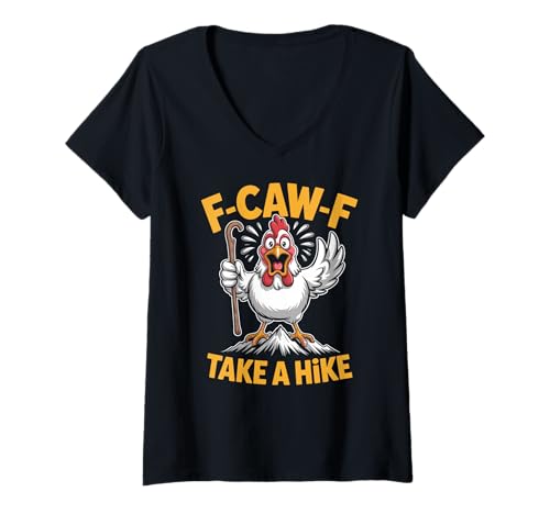 Damen F-caw-f Funny Chicken Hiking Humor Hike Quote F Caw F Meme T-Shirt mit V-Ausschnitt von Lustig Fcawf Humorvoll Huhn Vogel Berg Meme
